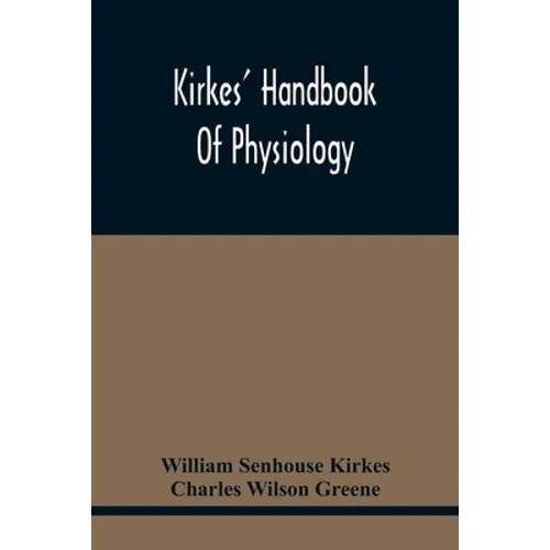 Kirkes' Handbook Of Physiology