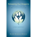Releasing Our Dragons: Letting go of addictive and compulsive behaviours