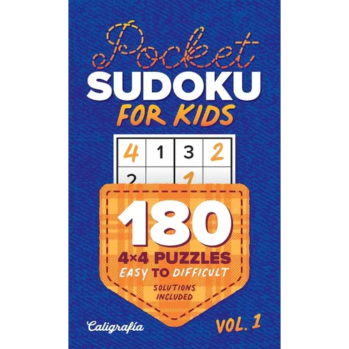 Pocket Sudoku for Kids: 180 4x4 Puzzles, Easy to Difficult