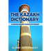 The Kazakh Dictionary: A Concise English-Kazakh Dictionary