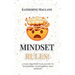 Mindset Rules!: A Fun and Practical Guide to Mastering Your Energy and Mindset