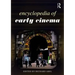 Encyclopedia of Early Cinema