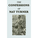 The Confessions of Nat Turner: A Primary Account of the 1831 Slave Rebellion