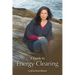 A Guide To Energy Clearing