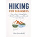 Hiking for Beginners: 7 Steps to Becoming a Capable Hiker