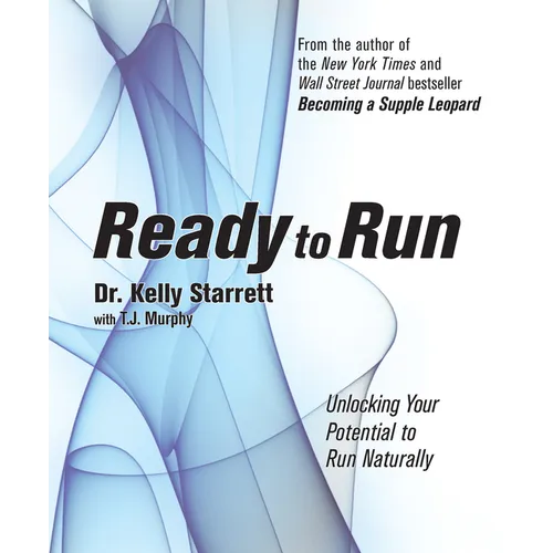 Ready to Run: Unlocking Your Potential to Run Naturally