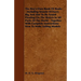 The Boy's Own Book of Boats - Including Vessels of Every Rig and Size to be Found Floating on the Waters in All Parts of the World - Together with Com