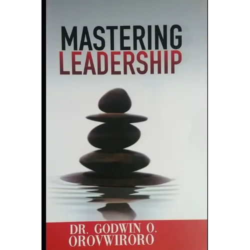 Mastering Leadership