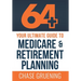 64+: Your Ultimate Guide to Medicare & Retirement Planning