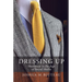 Dressing Up: Menswear in the Age of Social Media