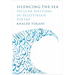 Silencing the Sea: Secular Rhythms in Palestinian Poetry