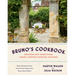 Bruno's Cookbook: Recipes and Traditions from a French Country Kitchen