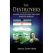 The Destroyers: Rachel Notley and the NDP's War on Alberta