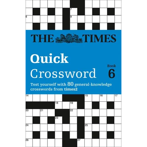 The Times Quick Crossword Book 6: 80 world-famous crossword puzzles from The Times2