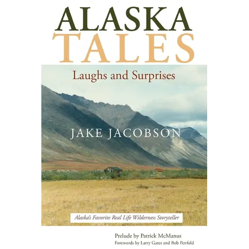 Alaska Tales: Laughs and Surprises