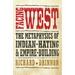 Facing West: The Metaphysics of Indian-Hating and Empire-Building