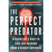The Perfect Predator: A Scientist's Race to Save Her Husband from a Deadly Superbug: A Memoir