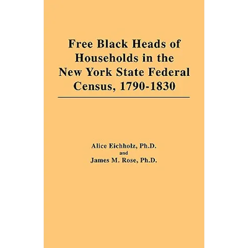 Free Black Heads of Households in the New York State Federal Census, 1790-1830