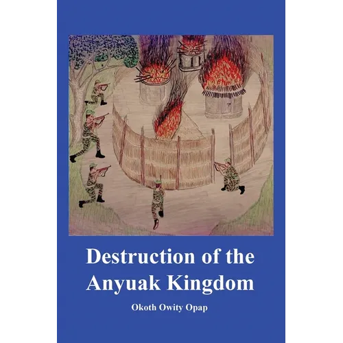 Destruction of the Anyuak Kingdom