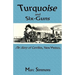 Turquoise and Six-Guns: The Story of Cerrillos, New Mexico