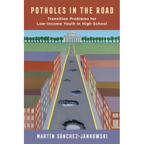 Potholes in the Road: Transition Problems for Low-Income Youth in High School