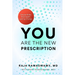 YOU Are the New Prescription