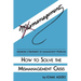 How to Solve the Mismanagement Crisis