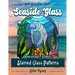 Seaside Glass: Stain Glass Pattern Book