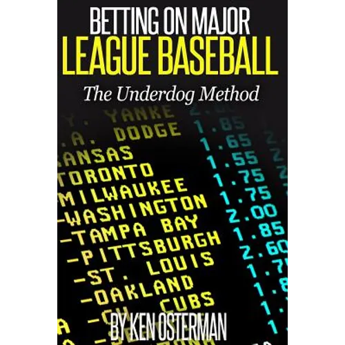 Betting on Major League Baseball The Underdog Method