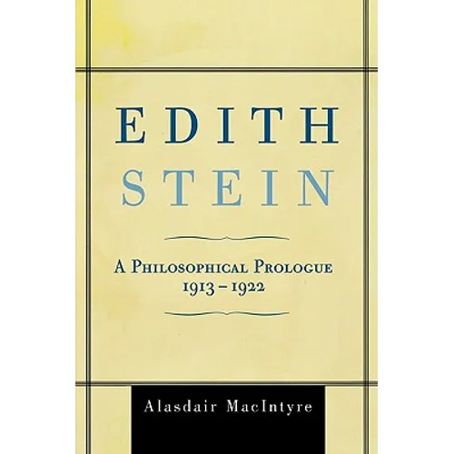 Edith Stein: A Philosophical Prologue, 1913-1922