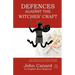 Defences Against the Witches' Craft: Anti-cursing Charms from English Folk Magick, Traditional Witchcraft and the Grimoire Traditions