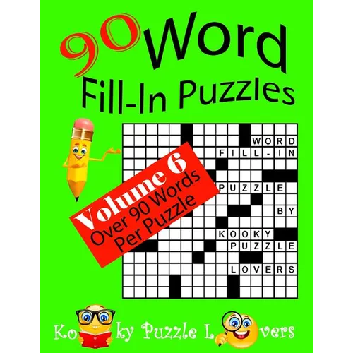 Word Fill-In Puzzles, Volume 6, 90 Puzzles