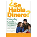 ¿Se Habla Dinero?: The Everyday Guide to Financial Success