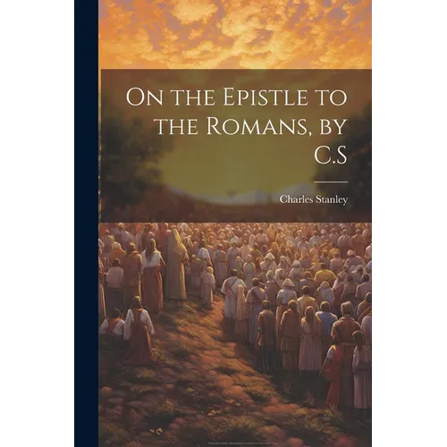 On the Epistle to the Romans, by C.S