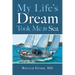 My Life's Dream Took Me to Sea