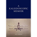 A Kaleidoscopic Memoir