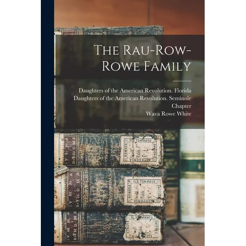 The Rau-Row-Rowe Family
