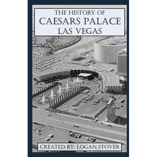 The History of Caesars Palace Las Vegas