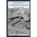 The History of Caesars Palace Las Vegas