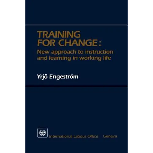 Training for change. New approach to instruction and learning in working life