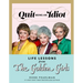 Quit Being an Idiot: Life Lessons from the Golden Girls