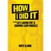 How I Did It: A Fitness Nerd's Guide to Losing Fat and Gaining Lean Muscle