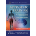 Autogenic Training: A Mind-Body Approach to the Treatment of Chronic Pain Syndrome and Stress-Related Disorders, 3d ed.