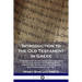 Introduction to the Old Testament in Greek: A Commentary on the History and Contents of the Alexandrian Old Testament; its Literary Use and Influence