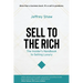 Sell to the Rich: The Insider's Handbook to Selling Luxury