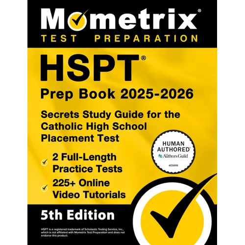 HSPT Prep Book 2025-2026 - 2 Full-Length Practice Tests, 225+ Online Video Tutorials, Secrets Study Guide for the Catholic High School Placement Test: