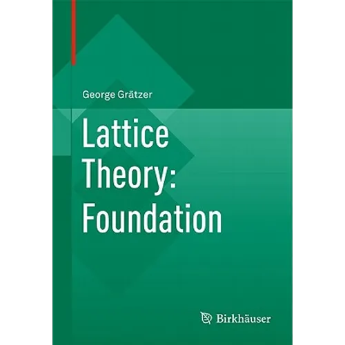 Lattice Theory: Foundation