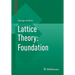 Lattice Theory: Foundation