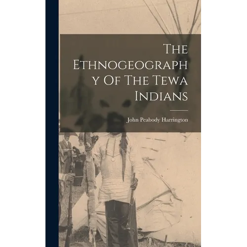 The Ethnogeography Of The Tewa Indians