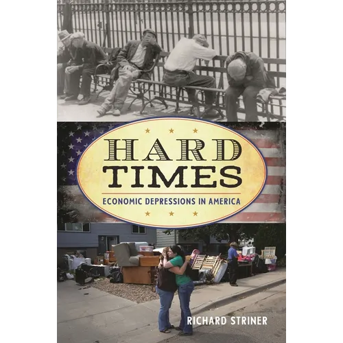 Hard Times: Economic Depressions in America
